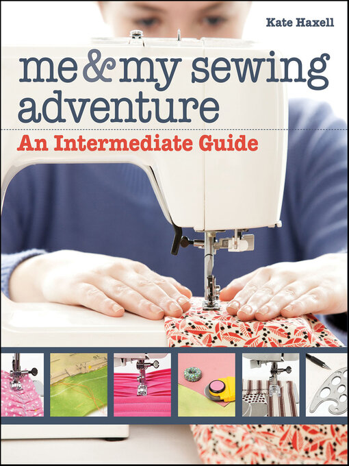 Title details for Me & My Sewing Adventure by Kate Haxell - Available